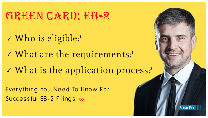 EB2 Visa Requirements, EB2 Visa Processing Time